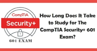 How Long Does It Take to Study for The CompTIA Security+ 601 Exam?