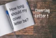 How Long Should My Cover Letter be?